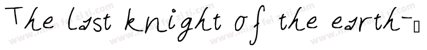 The last knight of the earth字体转换